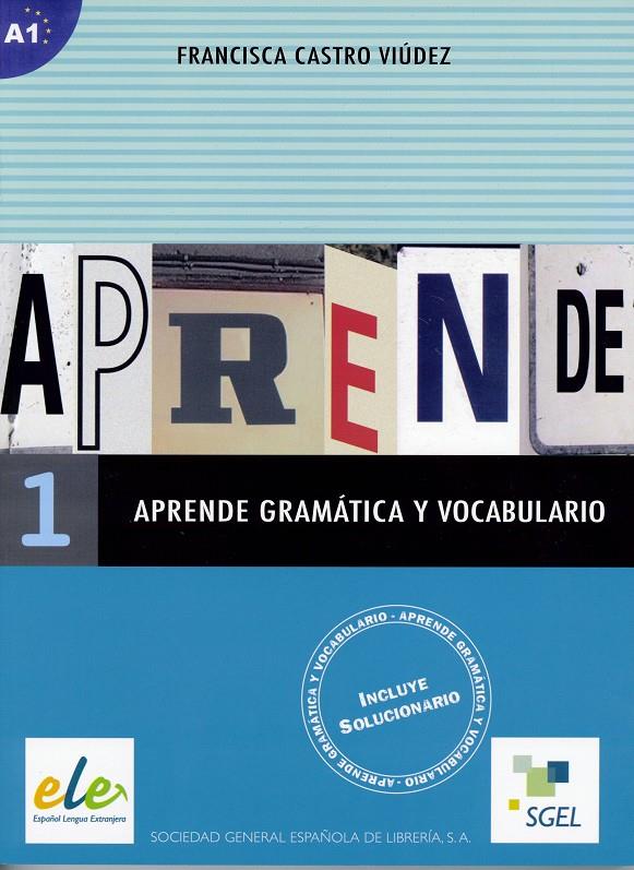 APRENDE GRAMATICA Y VOCABULARIO 1 | 9788497781176 | VIÚDEZ CASTRO, FRANCISCA | Galatea Llibres | Llibreria online de Reus, Tarragona | Comprar llibres en català i castellà online