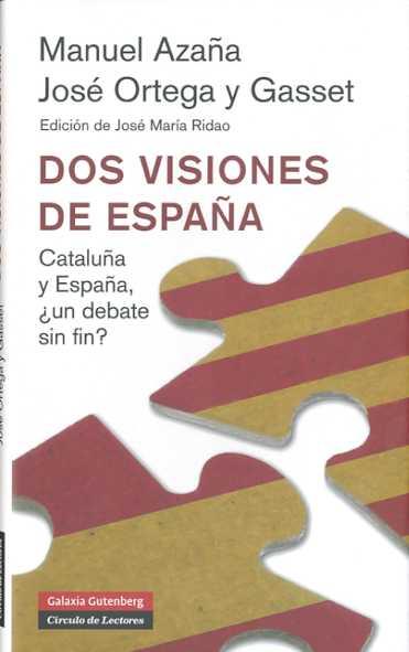 DOS VISIONES DE ESPAÑA | 9788481098785 | ORTEGA Y GASSET, JOSE - MANUEL AZAÑA | Galatea Llibres | Llibreria online de Reus, Tarragona | Comprar llibres en català i castellà online