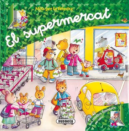 MIRA PER LA FINESTRA: EL SUPERMERCAT | 9788430568260 | SUSAETA, EQUIPO | Galatea Llibres | Llibreria online de Reus, Tarragona | Comprar llibres en català i castellà online