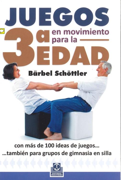 JUEGOS EN MOVIMIENTO PARA LA 3ª EDAD | 9788499104294 | SCHÖTTLELR, BÄRBEL | Galatea Llibres | Librería online de Reus, Tarragona | Comprar libros en catalán y castellano online