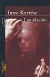 LIQUIDACION | 9788420401164 | KERTESZ, IMRE (1929- ) | Galatea Llibres | Llibreria online de Reus, Tarragona | Comprar llibres en català i castellà online