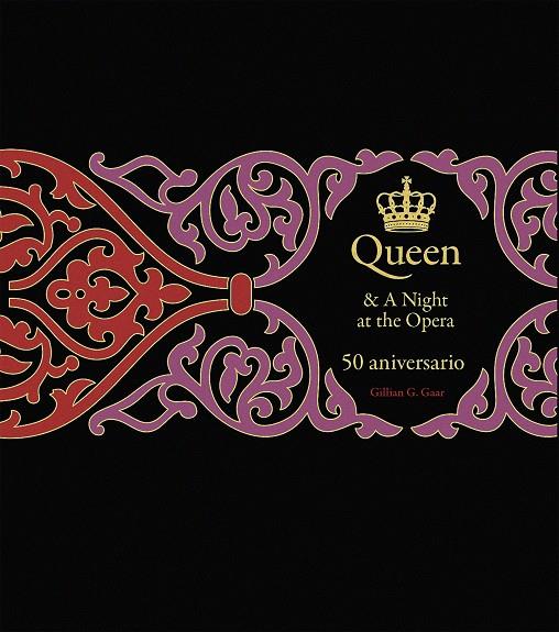 QUEEN & A NIGHT AT THE OPERA. 50 ANIVERSARIO | 9788448043704 | GAAR, GILLIAN G. | Galatea Llibres | Librería online de Reus, Tarragona | Comprar libros en catalán y castellano online