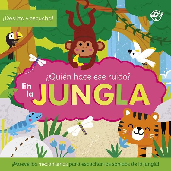 QUIÉN HACE ESE RUIDO? EN LA JUNGLA | 9788419898975 | Galatea Llibres | Librería online de Reus, Tarragona | Comprar libros en catalán y castellano online