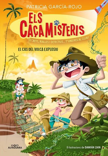ELS CAÇAMISTERIS 6 - EL CAS DEL VOLCÀ EXPLOSIU | 9788419688163 | GARCÍA-ROJO, PATRICIA | Galatea Llibres | Librería online de Reus, Tarragona | Comprar libros en catalán y castellano online