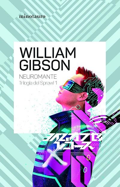 NEUROMANTE 1/3 TRILOGÍA DE SPRAWL | 9788445009444 | GIBSON, WILLIAM | Galatea Llibres | Librería online de Reus, Tarragona | Comprar libros en catalán y castellano online