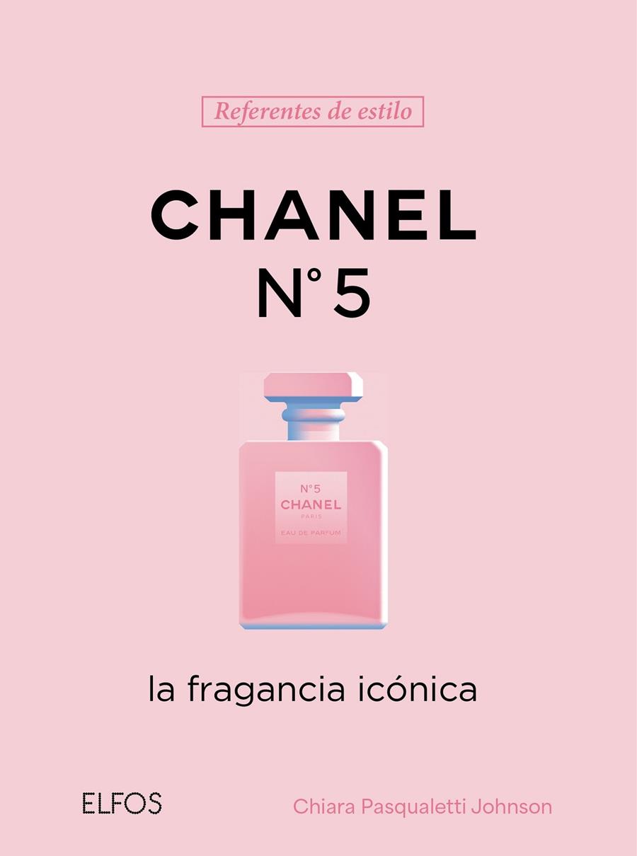 REFERENTES ESTILO. CHANEL Nº 5 | 9791388023576 | PASQUALETTI JOHNSON, CHIARA | Galatea Llibres | Librería online de Reus, Tarragona | Comprar libros en catalán y castellano online