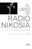 LIBRO DE RADIO NIKOSIA | 9788497841009 | Galatea Llibres | Llibreria online de Reus, Tarragona | Comprar llibres en català i castellà online