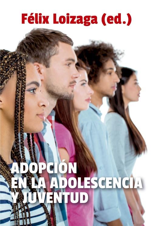 ADOPCIóN EN LA ADOLESCENCIA Y JUVENTUD | 9788427141322 | LOIZAGA, FELIX | Galatea Llibres | Llibreria online de Reus, Tarragona | Comprar llibres en català i castellà online