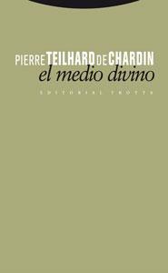 EL MEDIO DIVINO | 9788481649765 | TEILHARD DE CHARDIN, PIERRE | Galatea Llibres | Llibreria online de Reus, Tarragona | Comprar llibres en català i castellà online