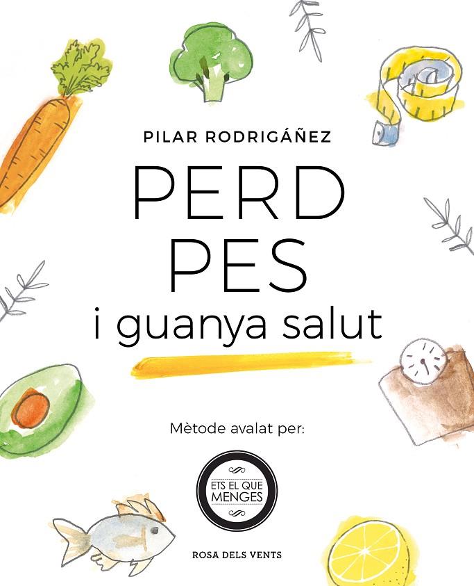 PERD PES I GUANYA SALUT | 9788416930531 | RODRIGÁÑEZ, PILAR | Galatea Llibres | Librería online de Reus, Tarragona | Comprar libros en catalán y castellano online