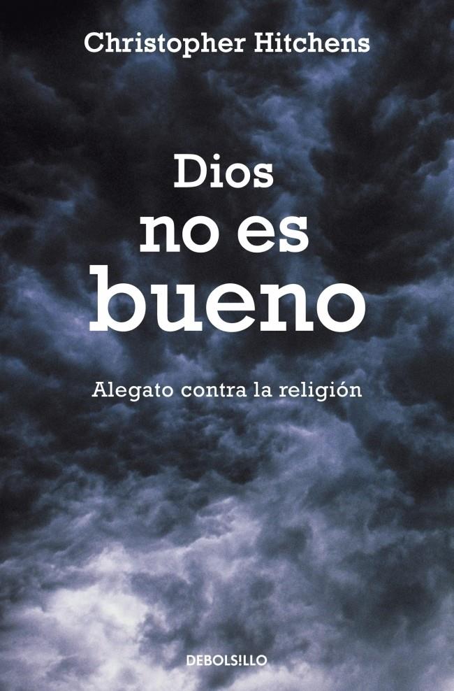 DIOS NO ES BUENO | 9788483469187 | HITCHENS, CHRISTOPHER | Galatea Llibres | Librería online de Reus, Tarragona | Comprar libros en catalán y castellano online