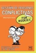 GESTIÓN DE PERSONAS CONFLICTIVAS FOR ROOKIES | 9788483561652 | ROOKIES | Galatea Llibres | Librería online de Reus, Tarragona | Comprar libros en catalán y castellano online