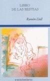 LIBRO DE LAS BESTIAS (ED CAT-ESP) | 9788495427731 | LLULL, RAMON | Galatea Llibres | Librería online de Reus, Tarragona | Comprar libros en catalán y castellano online