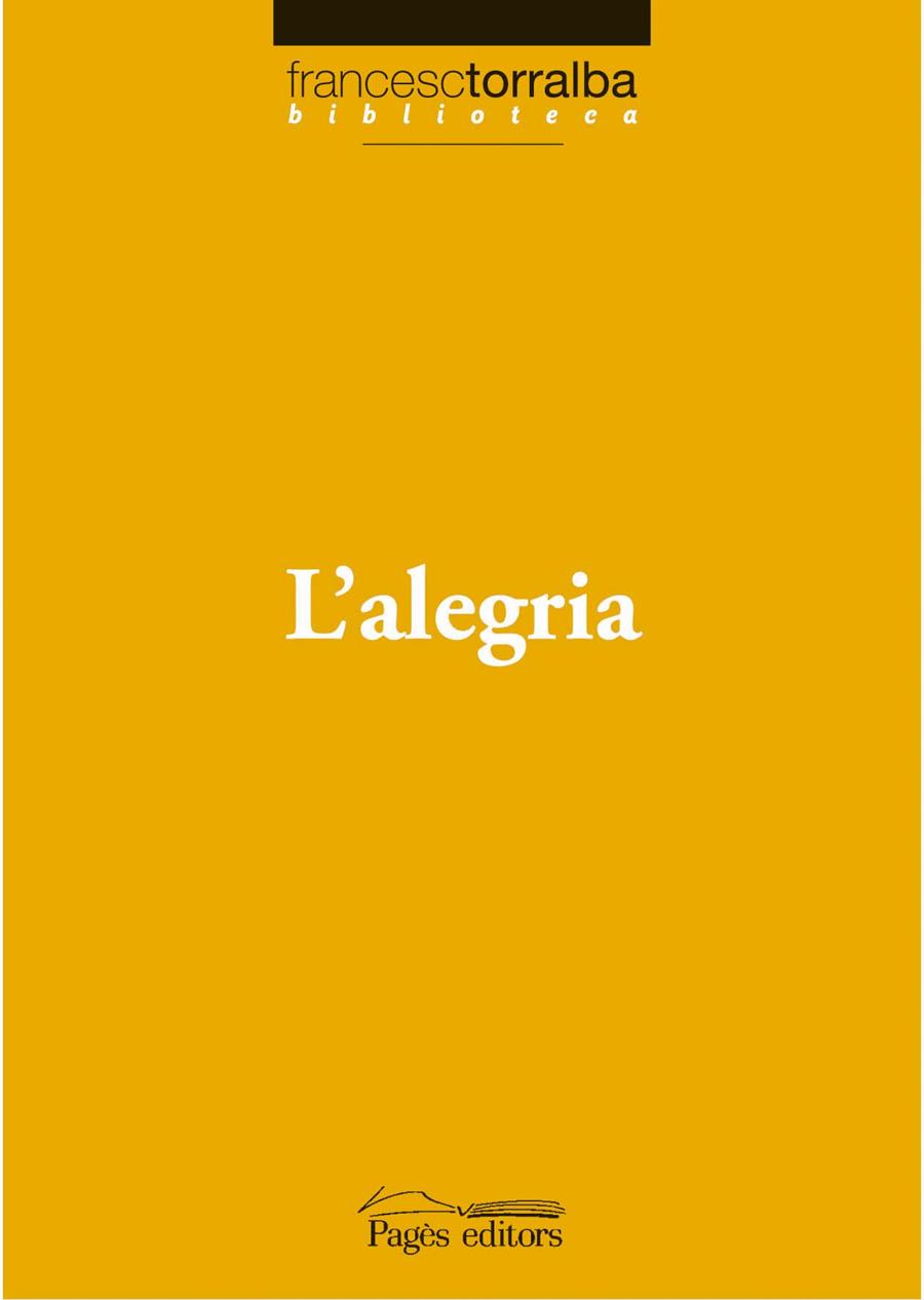 ALEGRIA, L' | 9788497796750 | TORRALBA, FRANCESC | Galatea Llibres | Llibreria online de Reus, Tarragona | Comprar llibres en català i castellà online