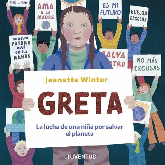 GRETA. LA LUCHA DE UNA NIÑA POR SALVAR EL PLANETA | 9788426146410 | WINTER, JEANETTE | Galatea Llibres | Librería online de Reus, Tarragona | Comprar libros en catalán y castellano online