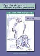 EYACULACIÓN PRECOZ: MANUAL DE DIAGNÓSTICO Y TRATAMIENTO | 9788424511890 | SECO, KOLDO | Galatea Llibres | Llibreria online de Reus, Tarragona | Comprar llibres en català i castellà online