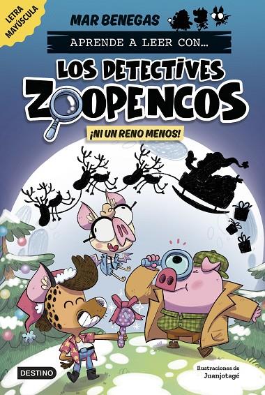 APRENDE A LEER CON... ¡LOS DETECTIVES ZOOPENCOS! 9. ¡NI UN RENO MENOS! | 9788408310365 | BENEGAS, MAR | Galatea Llibres | Llibreria online de Reus, Tarragona | Comprar llibres en català i castellà online