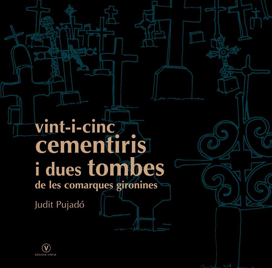 VINTI I CINC CEMENTIRIS I DUES TOMBES | 9788493716219 | PUJADO, JUDIT | Galatea Llibres | Llibreria online de Reus, Tarragona | Comprar llibres en català i castellà online