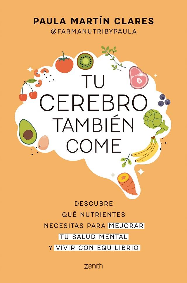 TU CEREBRO TAMBIÉN COME | 9788408321088 | MARTÍN CLARES, PAULA | Galatea Llibres | Llibreria online de Reus, Tarragona | Comprar llibres en català i castellà online