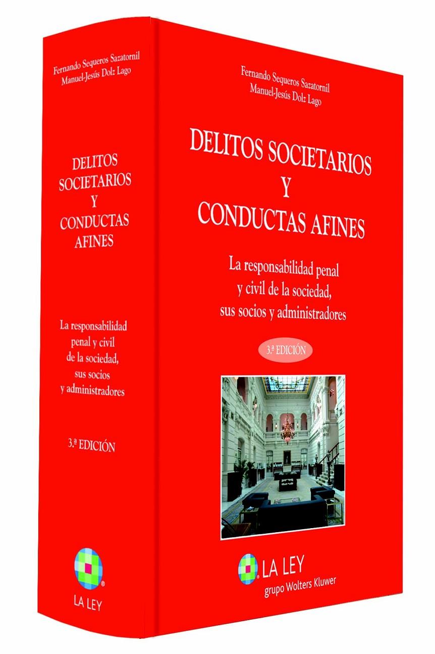 DELITOS SOCIETARIOS Y CONDUCTAS AFINES | 9788490202593 | SEQUEROS SAZATORNIL, FERNANDO/DOLZ LAGO, MANUEL-JESÚS | Galatea Llibres | Librería online de Reus, Tarragona | Comprar libros en catalán y castellano online