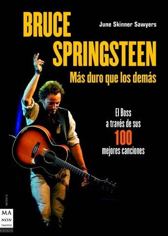 BRUCE SPRINGSTEEN, MAS DURO QUE LOS DEMAS | 9788496924116 | SKINNER, JUNE | Galatea Llibres | Librería online de Reus, Tarragona | Comprar libros en catalán y castellano online