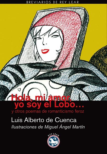 HOLA, MI AMOR, YO SOY EL LOBO-- Y OTROS POEMAS DE ROMANTICISMO FEROZ | 9788492403141 | CUENCA, LUIS ALBERTO DE (1950- ) | Galatea Llibres | Librería online de Reus, Tarragona | Comprar libros en catalán y castellano online