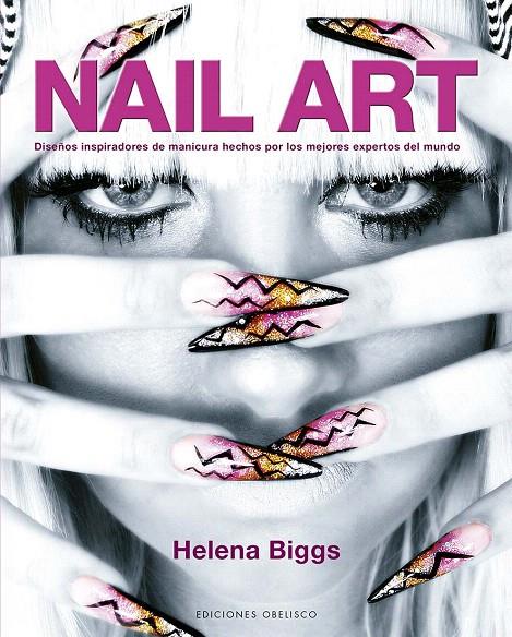 NAIL ART | 9788411720618 | BIGGS, HELENA | Galatea Llibres | Librería online de Reus, Tarragona | Comprar libros en catalán y castellano online