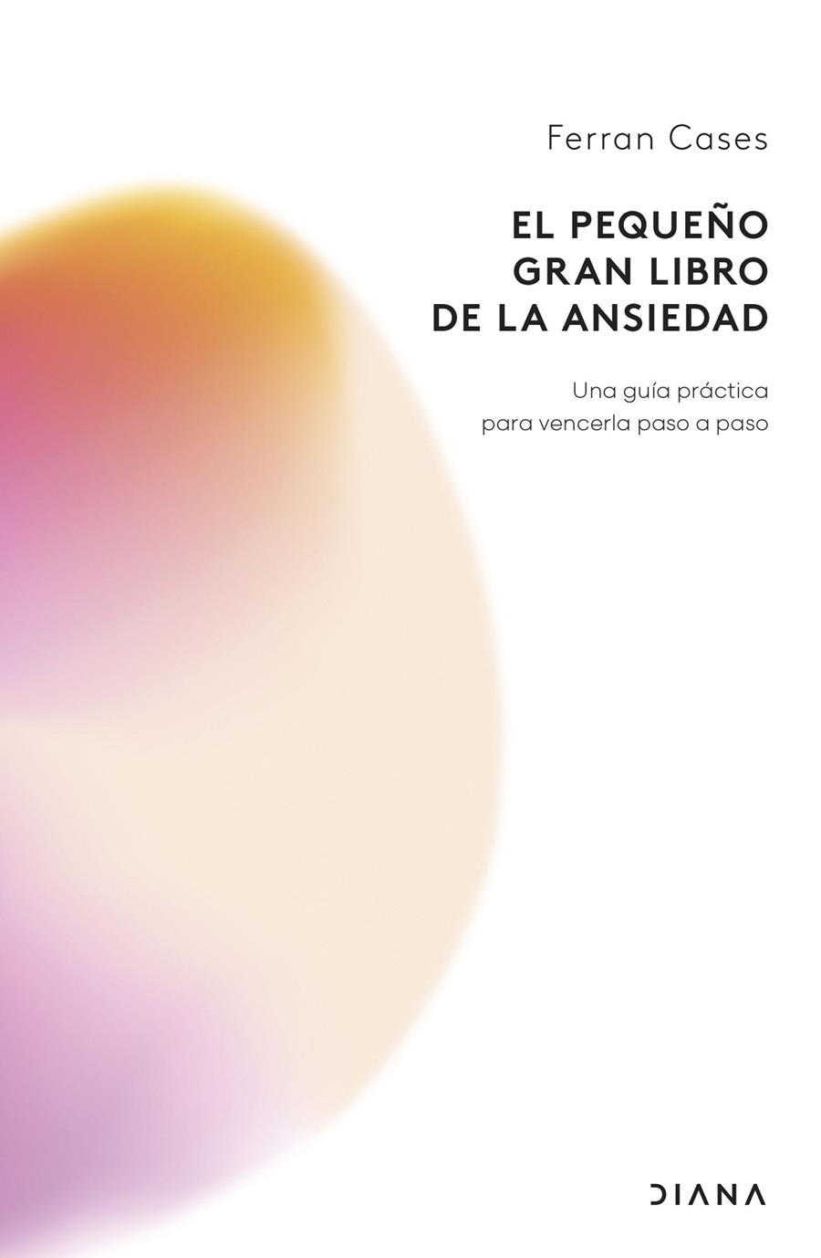 EL PEQUEÑO GRAN LIBRO DE LA ANSIEDAD | 9788411192798 | CASES, FERRAN | Galatea Llibres | Librería online de Reus, Tarragona | Comprar libros en catalán y castellano online