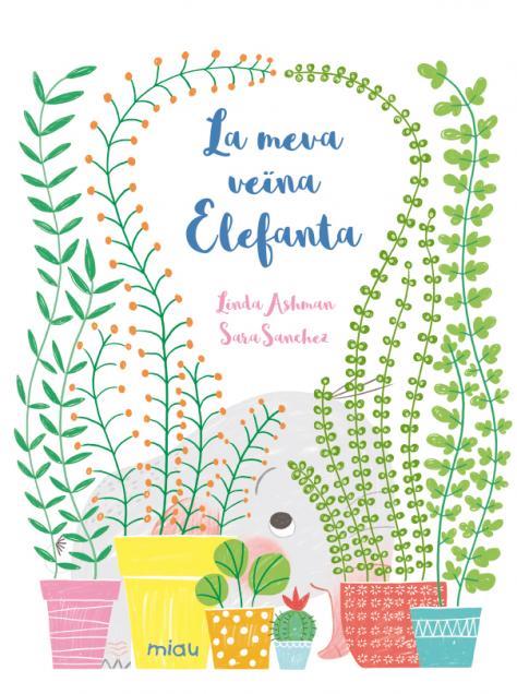 LA MEVA VEÏNA ELEFANTA | 9788418277702 | ASHMAN, LINDA | Galatea Llibres | Librería online de Reus, Tarragona | Comprar libros en catalán y castellano online