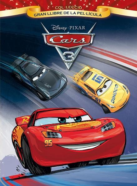 CARS 3. GRAN LLIBRE DE LA PEL·LÍCULA | 9788491372929 | Galatea Llibres | Librería online de Reus, Tarragona | Comprar libros en catalán y castellano online
