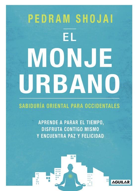 EL MONJE URBANO | 9788403516595 | SHOJAI, PEDRAM | Galatea Llibres | Librería online de Reus, Tarragona | Comprar libros en catalán y castellano online