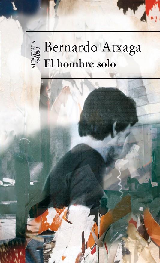 HOMBRE SOLO, EL | 9788420471341 | ATXAGA, BERNARDO | Galatea Llibres | Librería online de Reus, Tarragona | Comprar libros en catalán y castellano online