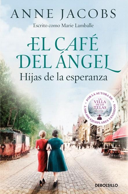 EL CAFÉ DEL ÁNGEL 3. HIJAS DE LA ESPERANZA | 9788466379250 | ANNE JACOBS | Galatea Llibres | Librería online de Reus, Tarragona | Comprar libros en catalán y castellano online
