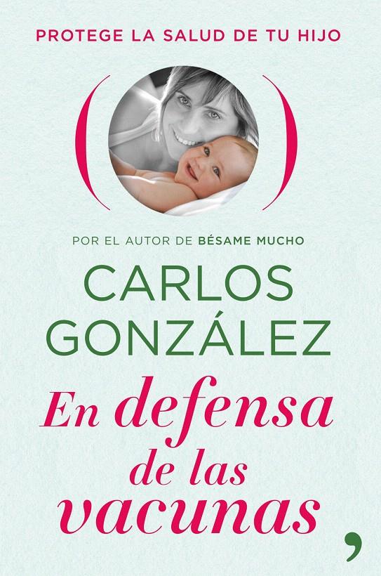 EN DEFENSA DE LAS VACUNAS | 9788484609469 | GONZALEZ, CARLOS | Galatea Llibres | Librería online de Reus, Tarragona | Comprar libros en catalán y castellano online