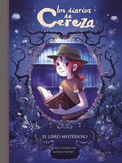 EL LIBRO MISTERIOSO. LOS DIARIOS DE CEREZA 2 | 9788420486857 | CHAMBLAIN, JORIS | Galatea Llibres | Librería online de Reus, Tarragona | Comprar libros en catalán y castellano online