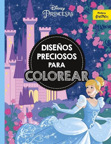 PRINCESAS. DISEÑOS PRECIOSOS PARA COLOREAR | 9788416917815 | Galatea Llibres | Llibreria online de Reus, Tarragona | Comprar llibres en català i castellà online