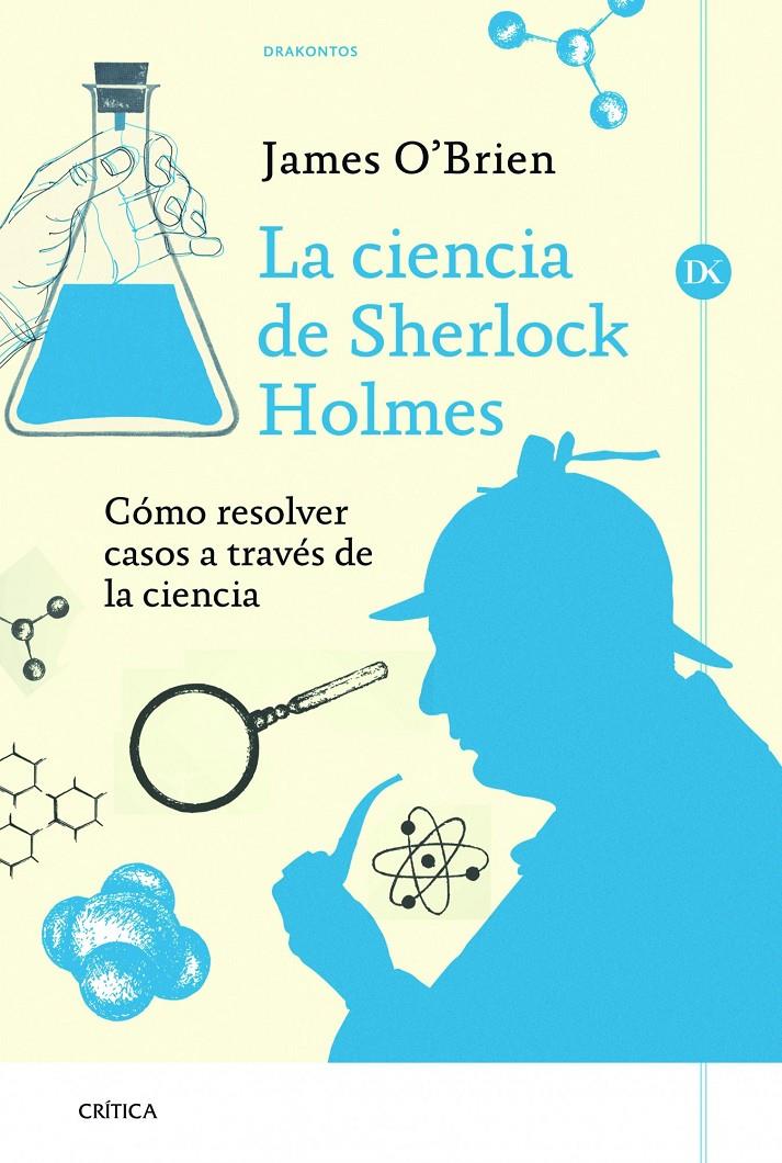 LA CIENCIA DE SHERLOCK HOLMES | 9788498926118 | O'BRIEN, JAMES | Galatea Llibres | Librería online de Reus, Tarragona | Comprar libros en catalán y castellano online
