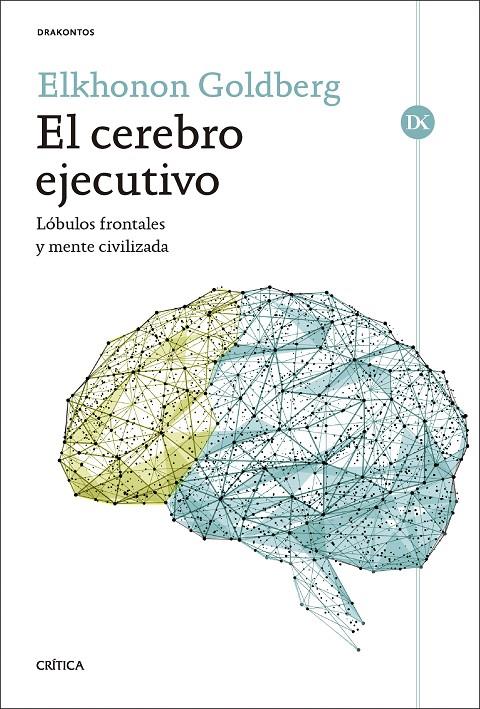 EL CEREBRO EJECUTIVO | 9788491998501 | GOLDBERG, ELKHONON | Galatea Llibres | Librería online de Reus, Tarragona | Comprar libros en catalán y castellano online