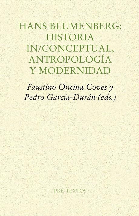 HANS BLUMENBERG: HISTORIA IN/CONCEPTUAL, ANTROPOLOGÍA Y MODERNIDAD | 9788416453061 | VV.AA. | Galatea Llibres | Llibreria online de Reus, Tarragona | Comprar llibres en català i castellà online