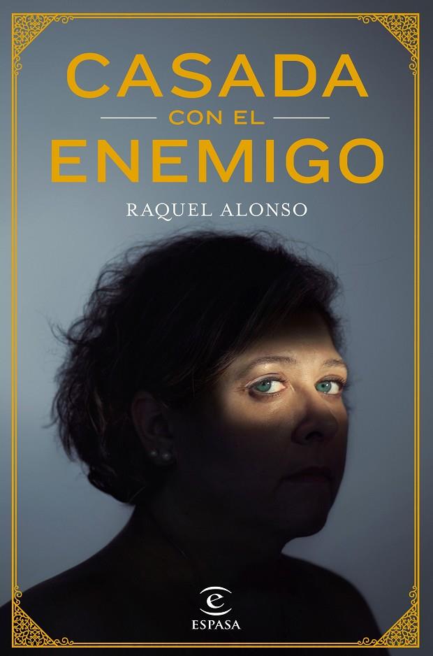CASADA CON EL ENEMIGO | 9788467051698 | ALONSO, RAQUEL | Galatea Llibres | Llibreria online de Reus, Tarragona | Comprar llibres en català i castellà online