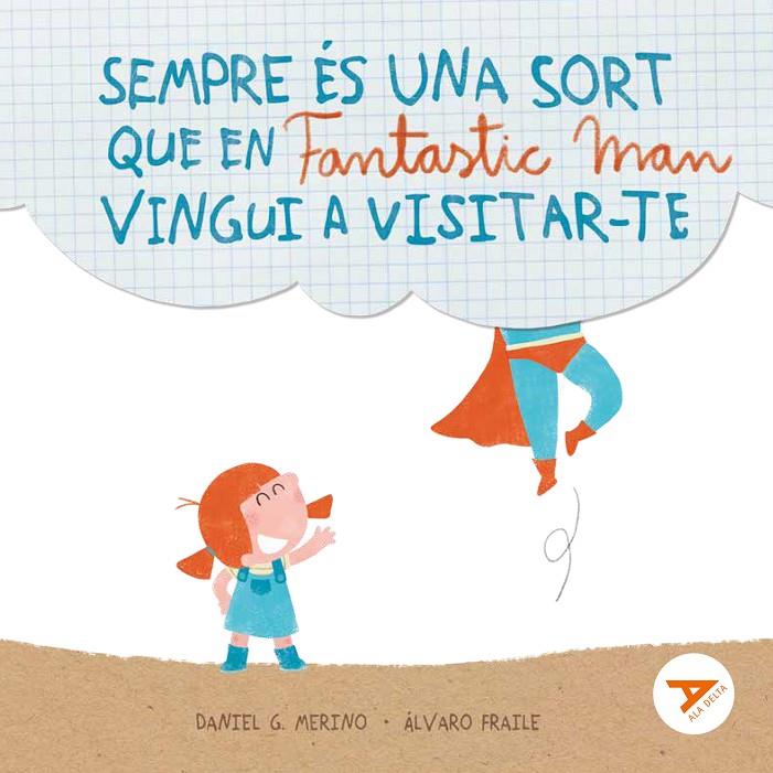 SEMPRE ÉS UNA SORT QUE EN FANTASTIC MAN VINGUI A VISITAR-TE | 9788447949281 | GÓMEZ MERINO, DANIEL | Galatea Llibres | Llibreria online de Reus, Tarragona | Comprar llibres en català i castellà online