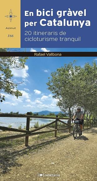 EN BICI GRÀVEL PER CATALUNYA | 9788413563244 | VALLBONA SALLENT, RAFAEL | Galatea Llibres | Llibreria online de Reus, Tarragona | Comprar llibres en català i castellà online