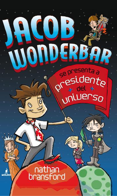 JACOB WONDERBAR 2 CANDIDATO A PRESIDENTE DEL UNIVERSO | 9788427202214 | BRANSFORD, NATHAN | Galatea Llibres | Llibreria online de Reus, Tarragona | Comprar llibres en català i castellà online