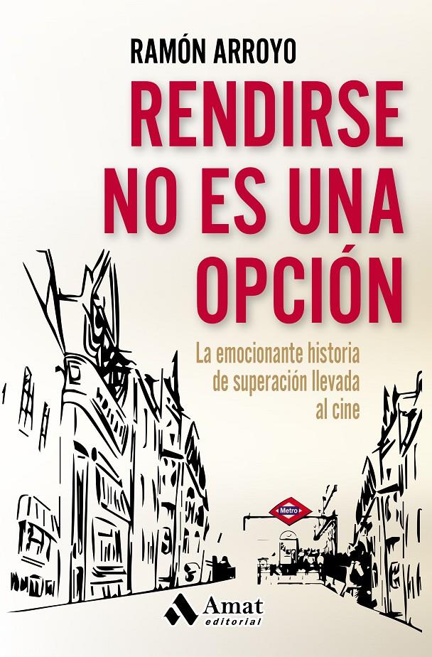 RENDIRSE NO ES UNA OPCIÓN | 9788497358415 | ARROYO PRIETO, RAMÓN | Galatea Llibres | Librería online de Reus, Tarragona | Comprar libros en catalán y castellano online