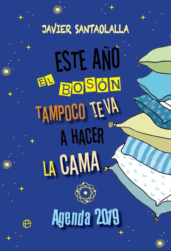 ESTE AÑO EL BOSÓN TAMPOCO TE VA A HACER LA CAMA | 9788491643999 | SANTAOLALLA, JAVIER | Galatea Llibres | Librería online de Reus, Tarragona | Comprar libros en catalán y castellano online
