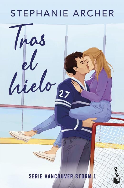 TRAS EL HIELO (VANCOUVER STORM, 1) | 9788408321965 | ARCHER, STEPHANIE | Galatea Llibres | Librería online de Reus, Tarragona | Comprar libros en catalán y castellano online