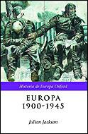 EUROPA 1900-1945 | 9788484324331 | JACKSON, JULIAN | Galatea Llibres | Librería online de Reus, Tarragona | Comprar libros en catalán y castellano online