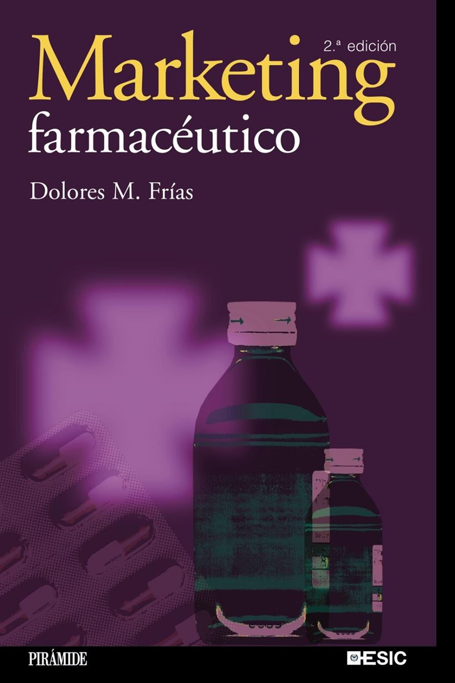 MARKETING FARMACEUTICO | 9788436821086 | FRIAS, DOLORES | Galatea Llibres | Librería online de Reus, Tarragona | Comprar libros en catalán y castellano online