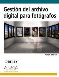 GESTIÓN DEL ARCHIVO DIGITAL PARA FOTÓGRAFOS | 9788441526495 | KROGH, PETER | Galatea Llibres | Librería online de Reus, Tarragona | Comprar libros en catalán y castellano online