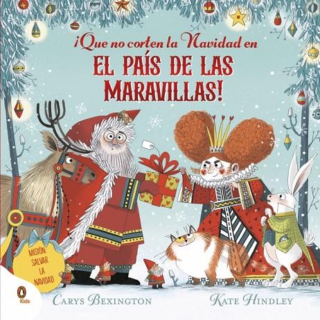 QUE NO CORTEN LA NAVIDAD EN EL PAÍS DE LAS MARAVILLAS! | 9788410318182 | BEXINGTON, CARYS | Galatea Llibres | Librería online de Reus, Tarragona | Comprar libros en catalán y castellano online